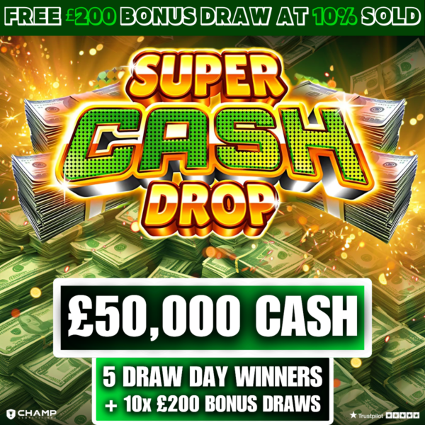 Super Cash Drop! £50,000 Cash Instant Win | 5 Draw Day Winners + 10 Bonus Draws